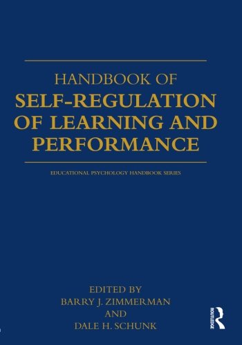 Handbook of Self-Regulation of Learning and Performance (Educational Psychology Handbook)