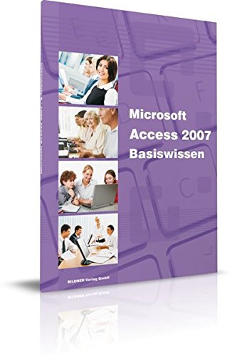 Access 2007 : Das Lernbuch für Acess-Einsteiger