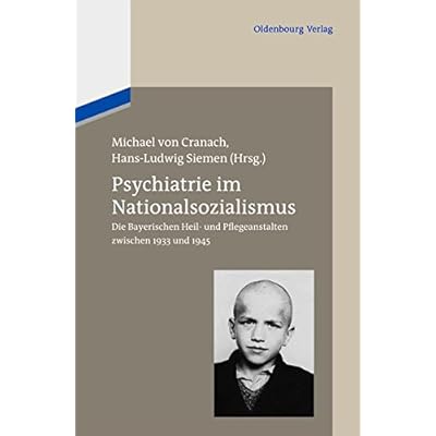 [PDF] Psychiatrie im Nationalsozialismus: Die Bayerischen Heil und Pflegeanstalten zwischen 1933 und 1945: Die Bayerischen Heil- und Pflegeanstalten zwischen 1933 und 1945 KOSTENLOS DOWNLOAD