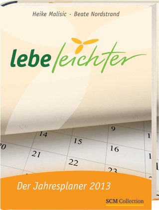 Lebe leichter 2013: Der Jahresplaner