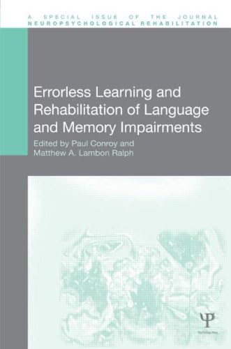 Errorless Learning and Rehabilitation of Language and Memory Impairments (Special Issues of Neuropsychological Rehabilitation)