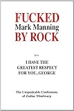 Image de Fucked by Rock Revisited b/w and I Have the Greatest Respect for You, George: The Unimaginable Confessions of Zodiac Mindwarp