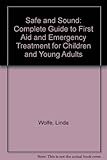 Image de Safe and Sound: Complete Guide to First Aid and Emergency Treatment for Children and Young Adults