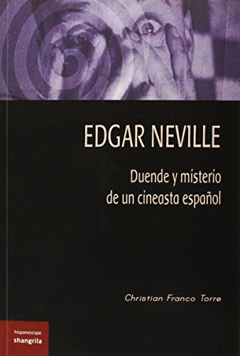 Edgar Neville: Duende y misterio de un cineasta español