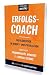 ERFOLGSCOACH | Erfolgreicher im Beruf und Privatleben durch mehr Produktivität, Vitalität & mentale Stärke | 10-Wochen-Coaching für Ziele, Gewohnheiten, Fokus | Erfolgsjournal & Workbook by 