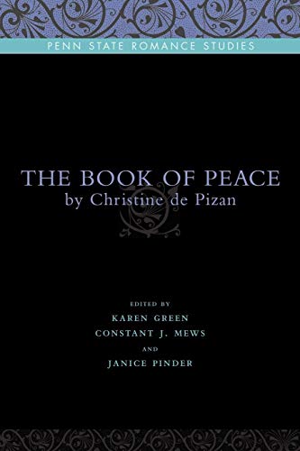 The Book of Peace: By Christine de Pizan (Penn State Romance Studies)