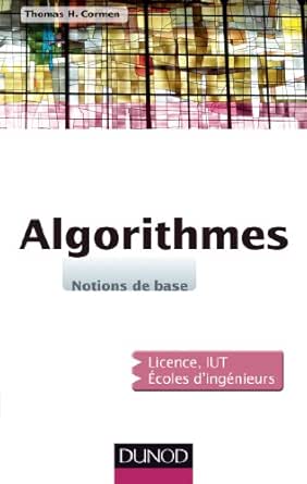 Algorithmes Notions De Base Informatique Ebook Cormen Thomas H Amazon Fr