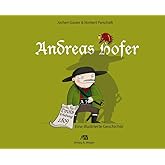 Andreas Hofer: Eine illustrierte Geschichte
