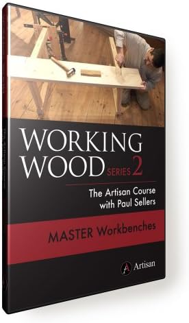 Working Wood Series 2: The Artisan Course with Paul Sellers. MASTER EUROPEAN WORKBENCHES