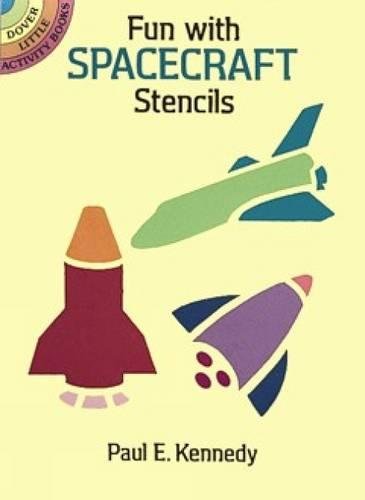 Fun with Spacecraft Stencils (Dover Stencils)