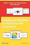 Modeling and Simulation in Scilab/Scicos with ScicosLab 4.4 by Stephen L. Campbell, Jean-Philippe Chancelier