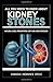Produktbild ALL YOU NEED TO KNOW ABOUT KIDNEY STONES Natural Cure, Diet and Home Remedies: Natural Cure,Preventions,Diet and Home Remedies