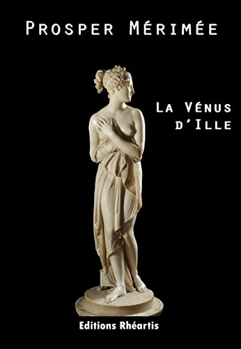 ⤂Télécharger⤃ La Vénus d'Ille (Littérature XXe Siècle) Francais PDF