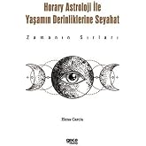 Horary Astroloji ile Yaşamın Derinliklerine Seyahat