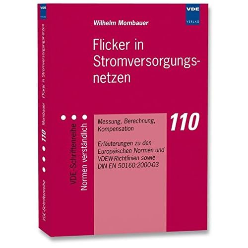 [PDF] Download Flicker in Stromversorgungsnetzen: Messung, Berechnung, Kompensation Erláuterungen zu den Europáischen Normen und VDEW-Richtlinien sowie DIN EN 50160:2000-03 (VDE-Schriftenreihe †“ Normen verstándlich) Kostenlos