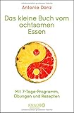 Image de Das kleine Buch vom achtsamen Essen: Mit 7-Tage-Programm, Übungen und Rezepten