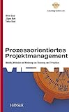 Prozessorientiertes Projektmanagement by Oliver                  Grasl, Jürgen Rohr