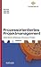 Prozessorientiertes Projektmanagement by Oliver                  Grasl, Jürgen Rohr