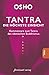 Tantra - Die höchste Einsicht: Kommentare zum Tantra des tibetischen Buddhismus by 