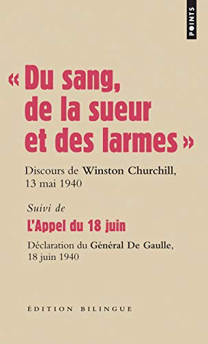 " Du sang, de la sueur et des larmes ". Discours de Winston Churchill les 13 mai et 18 juin 1940 " Du sang, de la sueur et des larmes ". Discours de Winston Churchill les 13 mai et 18 juin 1940