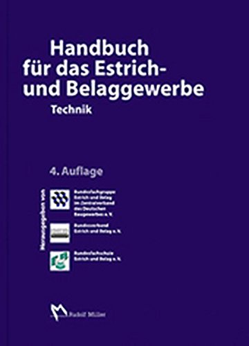 Handbuch für das Estrich- und Belaggewerbe: Technik