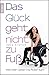 Das Glück geht nicht zu Fuß: Wie mein Leben ins Rollen kam by 