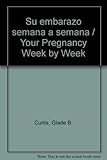Image de Su embarazo semana a semana / Your Pregnancy Week by Week