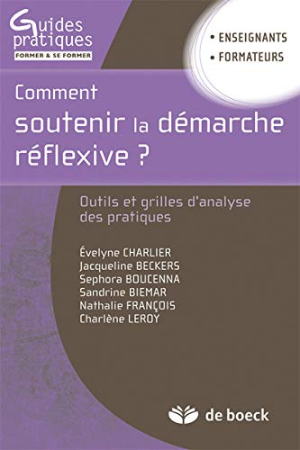 Télécharger Comment soutenir la démarche reflexive outils et grilles d'analyse des pratiques Livre eBook France