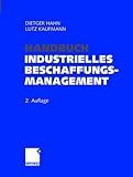 Image de Handbuch Industrielles Beschaffungsmanagement. Internationale Konzepte - Innovative Instrumente - Ak