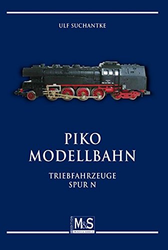 Preisvergleich Produktbild PIKO Modellbahn: Triebfahrzeuge Spur N (Autorentitel)