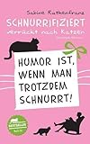 Image de Geschenk-Edition / Schnurrifiziert - verrückt nach Katzen: Humor ist, wenn man trotzdem schnurrt!