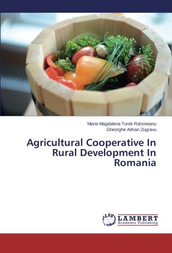 Agricultural Cooperative in Rural Development in Romania