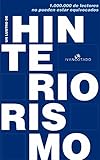 Un lustro de Hinteriorismo: Claves para un nuevo INteriorismo centrado en gestar negocios rentables