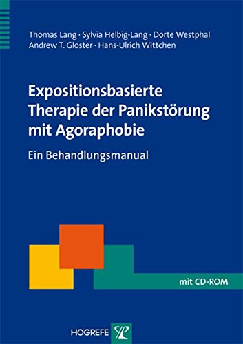 Download Expositionsbasierte Therapie der Panikstörung mit Agoraphobie: Ein Behandlungsmanual (Therapeutische Praxis) Download Expositionsbasierte Therapie der Panikstörung mit Agoraphobie: Ein Behandlungsmanual (Therapeutische Praxis)