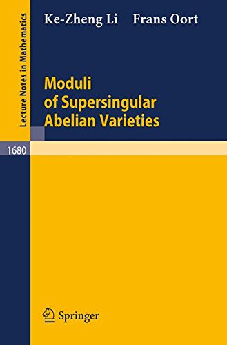Moduli of Supersingular Abelian Varieties: 1680 (Lecture Notes in Mathematics)