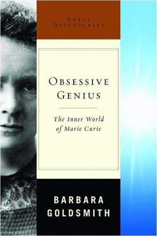 Obsessive Genius: Marie Curie, a Life in Science (Great Discoveries) by Barbara Goldsmith (2004-12-03) en ligne Obsessive Genius: Marie Curie, a Life in Science (Great Discoveries) by Barbara Goldsmith (2004-12-03) en ligne