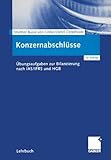 Image de Konzernabschlüsse: Übungsaufgaben zur Bilanzierung nach IAS/IFRS und HGB