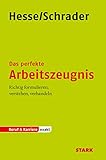 STARK Hesse/Schrader: EXAKT - Das perfekte Arbeitszeugnis by Jürgen Hesse, Hans-Christian Schrader