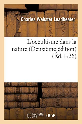 Téléchargez gratuitement ebook ebook L'occultisme dans la nature (Deuxième édition) 2011853443 PDF RTF
