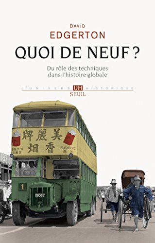Download Quoi de neuf ?. Du rôle des techniques dans l'histoire globale: Du rôle des techniques dans l’histoire globale Download Quoi de neuf ?. Du rôle des techniques dans l'histoire globale: Du rôle des techniques dans l’histoire globale