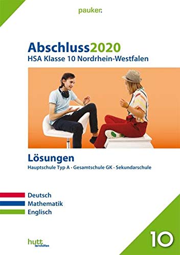 Abschluss 2020 - Hauptschulabschluss Klasse 10 Nordrhein-Westfalen Lösungen: Deutsch, Mathematik, Englisch (pauker.)