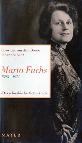Download Marta Fuchs 1898-1974:Das schwäbische Götterkind Download Marta Fuchs 1898-1974:Das schwäbische Götterkind