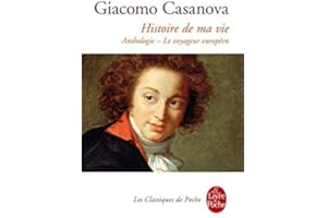 Histoire de ma vie de Giacomo Casanova (26 mars 2014) Poche