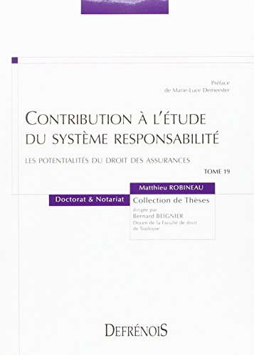 Contribution à l'étude du système responsabilité : Les potentialités du droit des assurances francais Contribution à l'étude du système responsabilité : Les potentialités du droit des assurances francais