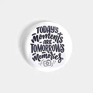 dhcrafts Pin & Magnetic Badge Dual Purpose White Colour Today's Moments are Tomorrows Memory Camera Glossy Finish Design Pack of 1