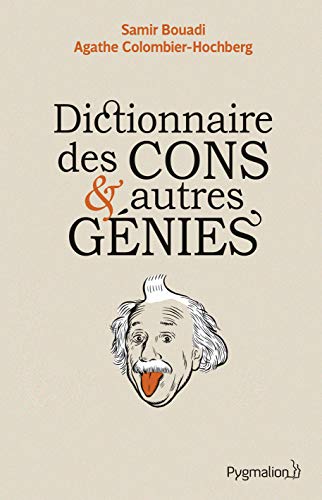 Télécharger Dictionnaire des cons et autres génies (DOCUMENTS ET TE) Francais PDF
