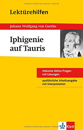 Download Klett Lektürehilfen Iphigenie auf Tauris: für Oberstufe und Abitur - Interpretationshilfe für die Schule Download Klett Lektürehilfen Iphigenie auf Tauris: für Oberstufe und Abitur - Interpretationshilfe für die Schule