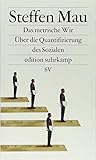 Image de Das metrische Wir: Über die Quantifizierung des Sozialen (edition suhrkamp)