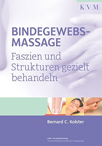 Download Bindegewebsmassage: Faszien und Strukturen gezielt behandeln Download Bindegewebsmassage: Faszien und Strukturen gezielt behandeln