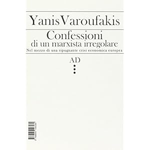 Confessioni di un marxista irregolare nel mezzo di una ripugnante crisi economica eur